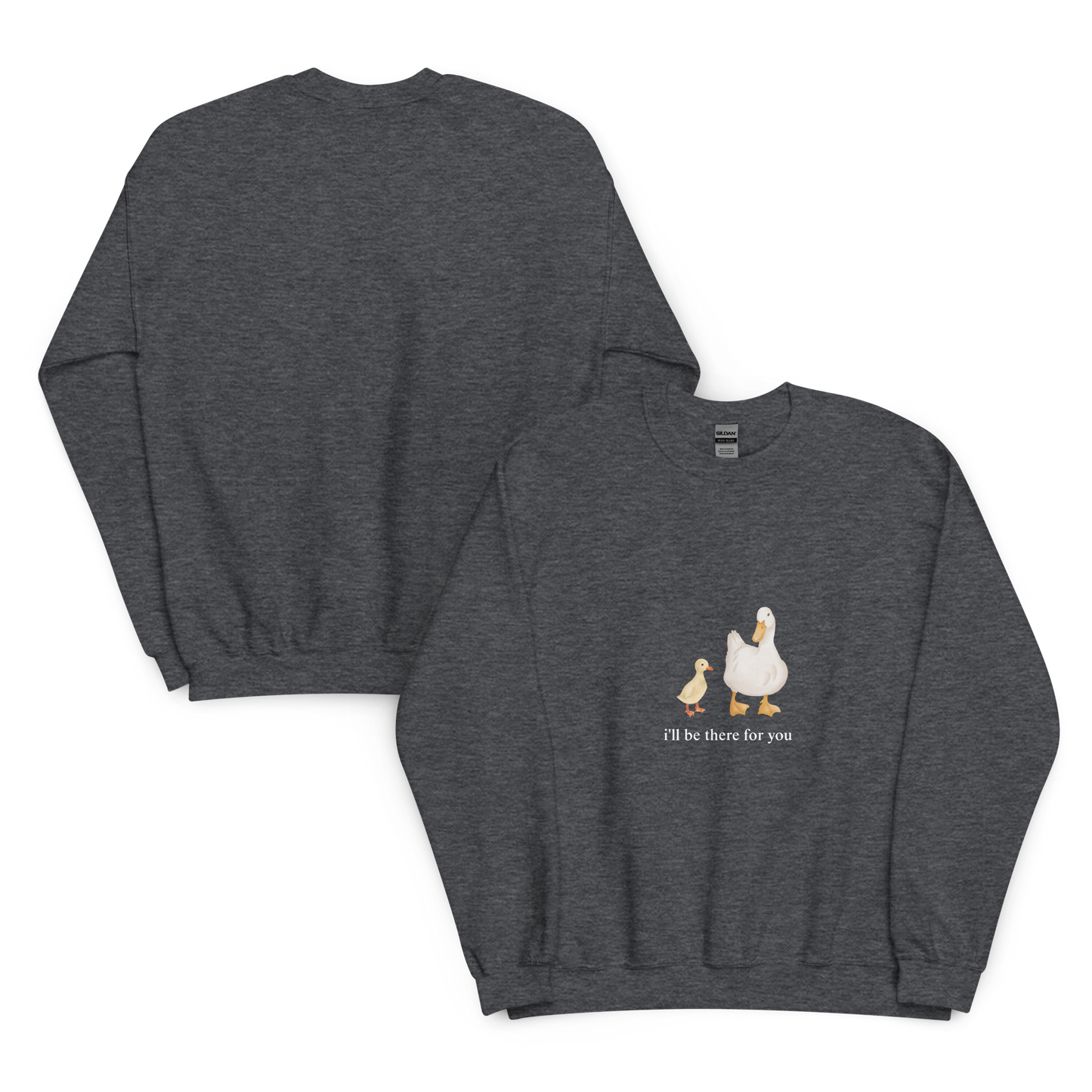 i'LL BE THERE FOR YOU SWEATSHIRT