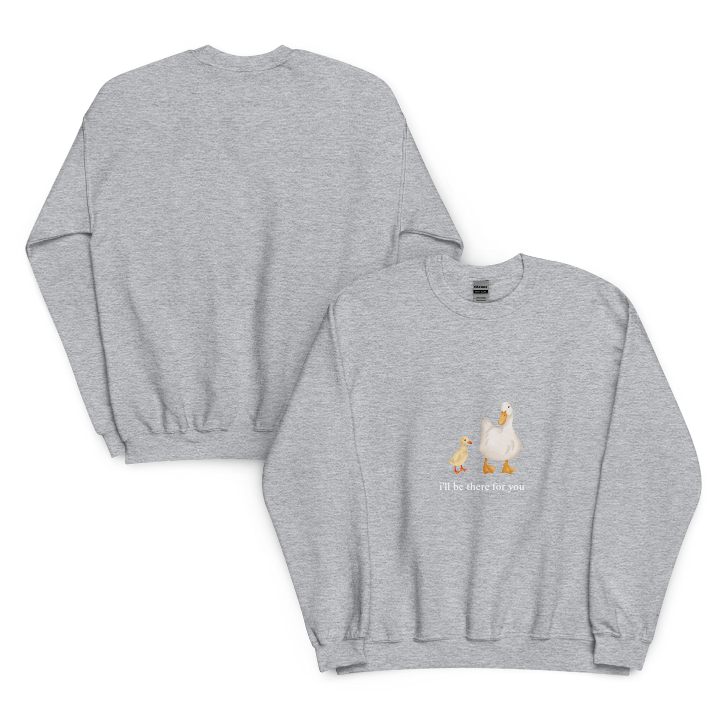 i'LL BE THERE FOR YOU SWEATSHIRT
