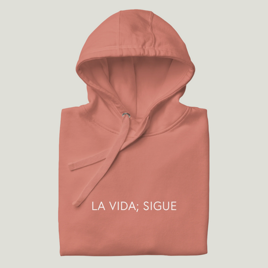 LA ViDA SiGUE HOODiE